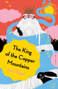 The King of the Copper Mountains - 9781782695332 by Paul Biegel, Paul Biegel, Gillian Hume, Sally J. Collins