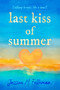Last Kiss of Summer by Jessica M. Felleman, 9798217001910