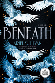 Beneath (A Novel) by Ariel Sullivan, 9798217294077