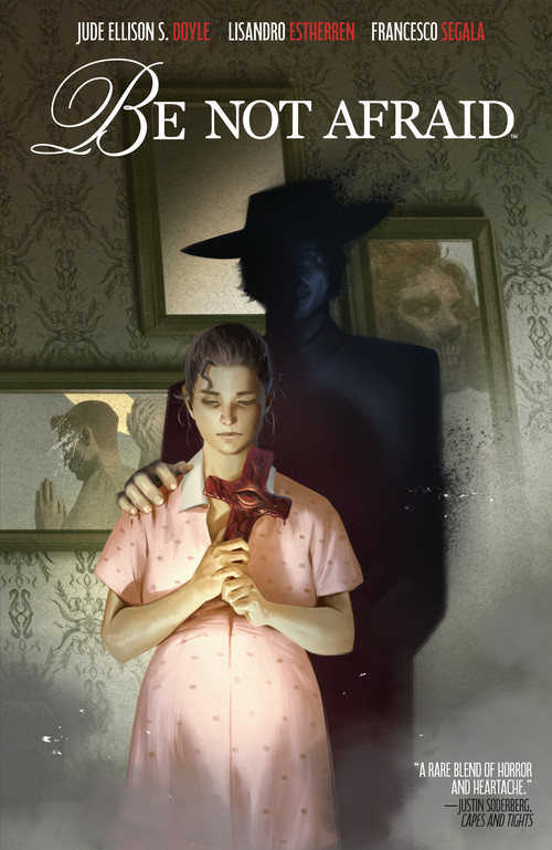 Be Not Afraid by Jude Ellison S. Doyle, Lisandro Estherren, 9798892157469