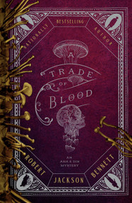 A Trade of Blood by Robert Jackson Bennett, 9780593723852