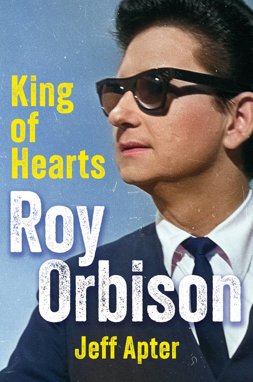 Roy Orbison (King of Hearts) by Jeff Apter, 9780806544632