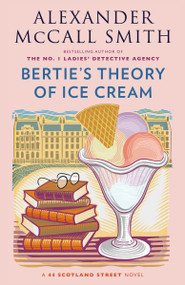 Bertie's Theory of Ice Cream by Alexander McCall Smith, 9798217008346