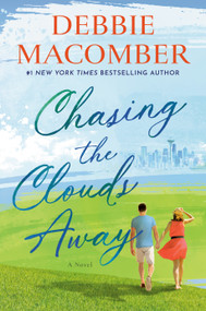 Chasing the Clouds Away (A Novel) - 9798217091676 by Debbie Macomber, 9798217091676