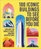 100 Iconic Buildings to See Before You Die (Explore the World's Most Amazing Architecture) by DK Travel, 9798217305599