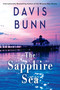 The Sapphire Sea by Davis Bunn, 9781496754240