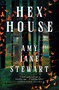 Hex House by Amy Jane Stewart, 9781835413449
