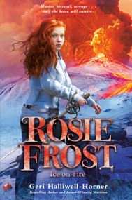 Rosie Frost: Ice on Fire - 9780593624012 by Geri Halliwell-Horner, 9780593624012