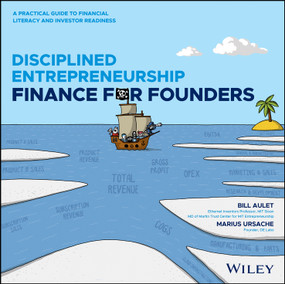Disciplined Entrepreneurship Finance for Founders (A Go-To-Market Guide for Startup Founders) by Bill Aulet, Marius Ursache, 9781394361564