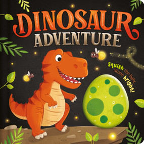 Dinosaur Adventure (with Squishy Light to Play Along with the Story) by IglooBooks, Roksana  Barwinska, 9781837955428
