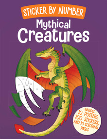Sticker by Number: Mythical Creatures by iSeek Ltd, 9798886743845