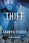 Thief (An Angsty Second Chance Contemporary Romance Set in Miami) by Tarryn Fisher, 9781525830396