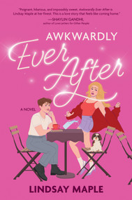 Awkwardly Ever After by Lindsay Maple, 9781335001306