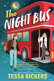 The Night Bus (A Novel) by Tessa Bickers, 9781525800092