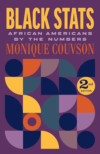 Black Stats (African Americans by the Numbers, Second Edition) by Monique Couvson, 9781620979624