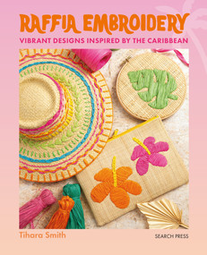 Raffia Embroidery (Vibrant designs inspired by the Caribbean) by Tihara Smith, 9781800923034