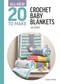 All-New Twenty to Make: Crochet Baby Blankets by Val Pierce, 9781800922181