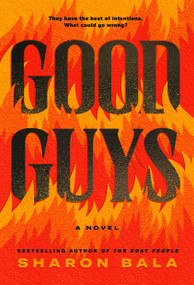 Good Guys (A Novel) by Sharon Bala, 9780771005237