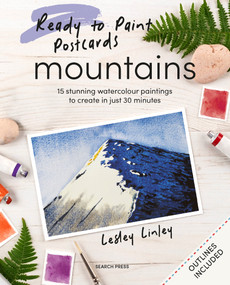 Ready to Paint Postcards: Mountains (15 stunning watercolour paintings to create in just 30 minutes) by Lesley Linley, 9781800922969