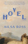 Hovel (A Novel) by Ailsa Ross, 9780771013485