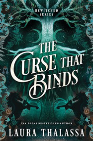 The Curse That Binds (Standard Edition) (A Bewitched Novel) by Laura Thalassa, 9781464250187