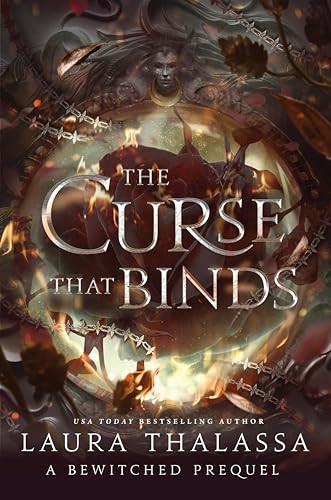 The Curse That Binds (Alternate Cover) (A Bewitched Novel) by Laura Thalassa, 9781464250200