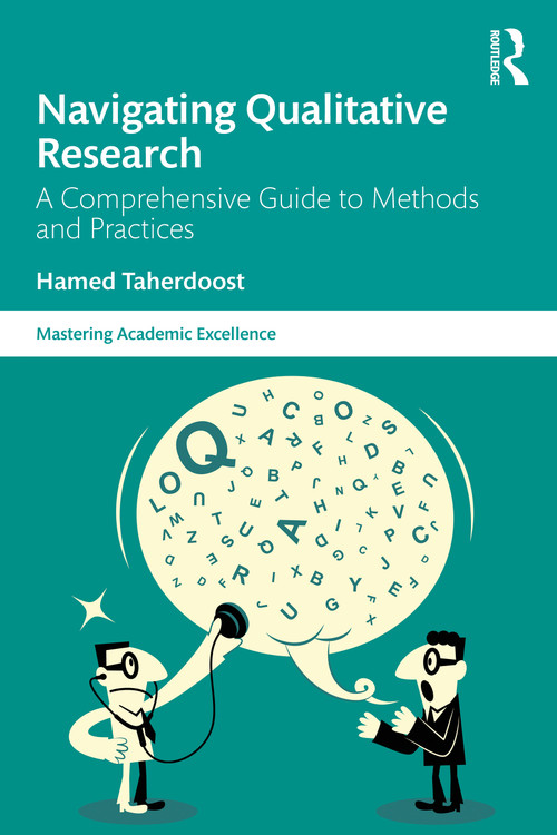 Navigating Qualitative Research (A Comprehensive Guide to Methods and Practices) by Hamed Taherdoost, 9781041017240