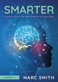 Smarter: Lessons from the New Science of Learning by Marc Smith, 9781041047797