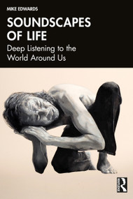 Soundscapes of Life (Deep Listening to the World Around Us) by Mike Edwards, 9781041136682