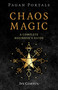 Pagan Portals - Chaos Magic (A Complete Beginner's Guide) by Ivy Corvus, 9781803418728