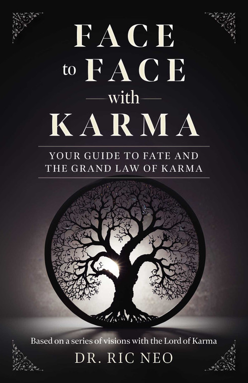 Face to Face with Karma (Your Guide to Fate and the Grand Law of Karma) by Ric Neo, 9781803419008