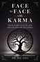 Face to Face with Karma (Your Guide to Fate and the Grand Law of Karma) by Ric Neo, 9781803419008