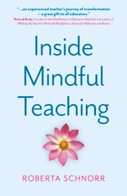 Inside Mindful Teaching by Roberta Schnorr, 9781803419954