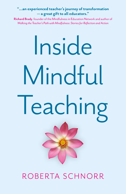 Inside Mindful Teaching by Roberta Schnorr, 9781803419954