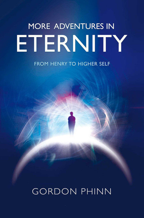 More Adventures in Eternity by Gordon Phinn, 9781846940811