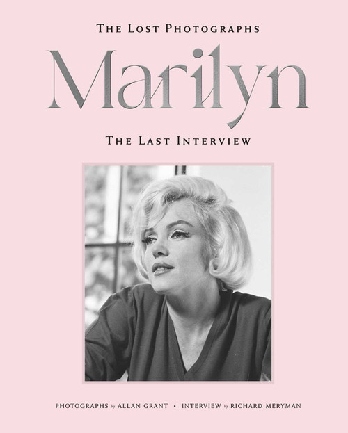 Marilyn: The Lost Photographs, the Last Interview by Richard Meryman, Allan Grant, Marilyn Monroe, 9798886743777