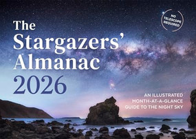 The Stargazers' Almanac: An Illustrated Month-at-a-Glance Guide to the Night Sky (2026) by Callum Potter, 9781782509455