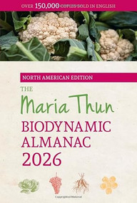 The North American Maria Thun Biodynamic Almanac (2026) by Titia Thun, Friedrich Thun, Bernard Jarman, 9781782509493