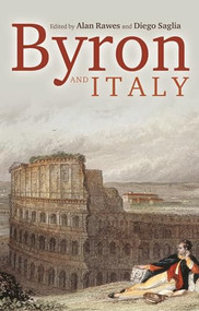 Byron and Italy by Alan Rawes, Diego Saglia, 9781526143525