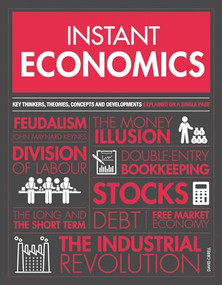 Instant Economics (Key Thinkers, Theories, Discoveries and Concepts) by David Orrell, 9781787394193
