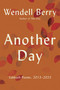Another Day (Sabbath Poems, 2013 - 2023) - 9781640097292 by Wendell Berry, 9781640097292