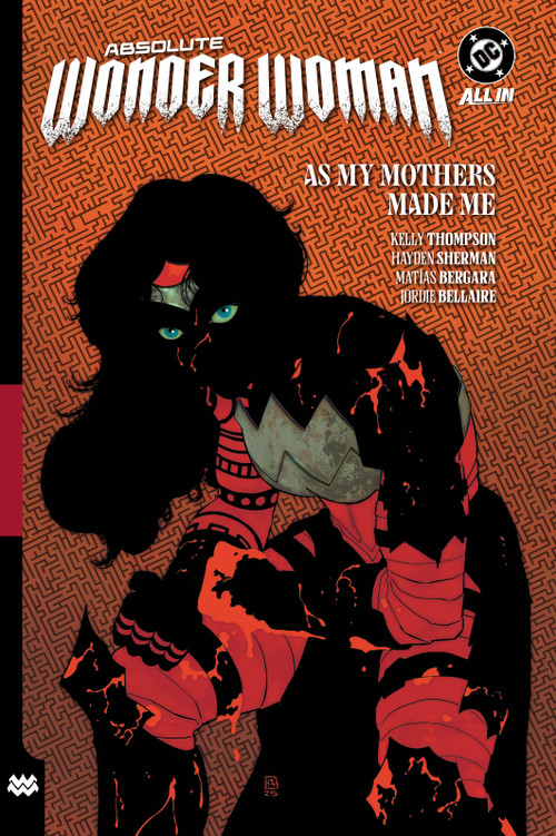 Absolute Wonder Woman Vol. 2: As My Mothers Made Me by Kelly Thompson, Hayden Sherman, 9781799507536