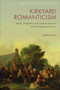 Kirkyard Romanticism (Death, Modernity and Scottish Literature in the Nineteenth Century) by Sarah Sharp, 9781474483421