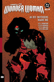 Absolute Wonder Woman Vol. 2: As My Mothers Made Me - 9781799507543 by Kelly Thompson, Hayden Sherman, 9781799507543