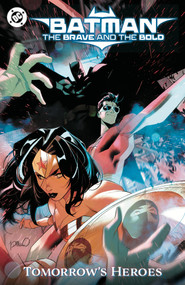 Batman: The Brave and the Bold: Tomorrow's Heroes by Hayden Sherman, Cavan Scott, Mark Russell, Travis Mercer, Jon Mikel, 9781799506751