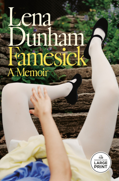 Famesick (A Memoir) - 9798217294152 by Lena Dunham