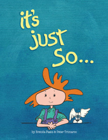 It's Just So... (Back To School For Lizzy) by Brenda Faatz, Peter Trimarco, 9780997085105
