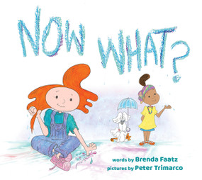 Now What? (Lizzy's Ordinary - Extraordinary Day) by Brenda Faatz, Peter Trimarco, 9781733354820