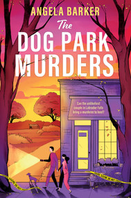 The Dog Park Murders (A Grumpy Sunshine Cozy Mystery Romance) by Angela Barker, 9781335001733