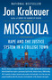 Missoula (Rape and the Justice System in a College Town) by Jon Krakauer, 9780804170567
